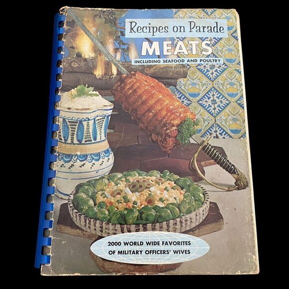 Recipes on Parade Military Officers' Wives Cookbook Meat Poultry Seafood 1964 - Picture 1 of 5